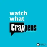 Watch What Crappens from patreon