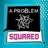 A Problem Squared from patreon